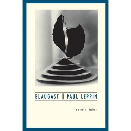 Blaugast: A Novel of Decline