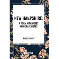 New Hampshire: A Poem with Notes and Grace Notes