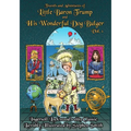 Baron Trump: Travels and Adventures of Little Baron Trump and His Wonderful Dog Bulger Vol. 1