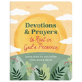 Devotions and Prayers to Rest in God's Presence: Inspiration to Declutter Your Mind and Heart