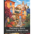 Portuguese Quinta Landscapes & Architecture Coloring Book for Adults: Large Print Beautiful Nature Landscapes Sceneries and Foreign Buildings Adult Co