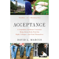 Acceptance: A Legendary Guidance Counselor Helps Seven Kids Find the Right Colleges--and Find Themselves