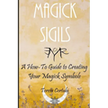 Magick Sigils: A How-To Guide to Creating Your Magic Symbols