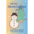 Self-Care Advent Calendar for Me: 24 Days of Self-Love, Mindfulness, Gratitude, Relaxation and Serenity Time to Take Care of Myself