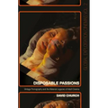 Disposable Passions: Vintage Pornography and the Material Legacies of Adult Cinema