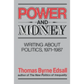 Power and Money: Writings about Politics, 1971-1987