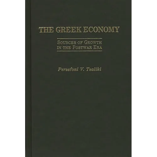 The Greek Economy: Sources of Growth in the Postwar Era