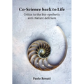 Co-Science back to Life: Critics to the bio-synthetic anti-Nature delirium