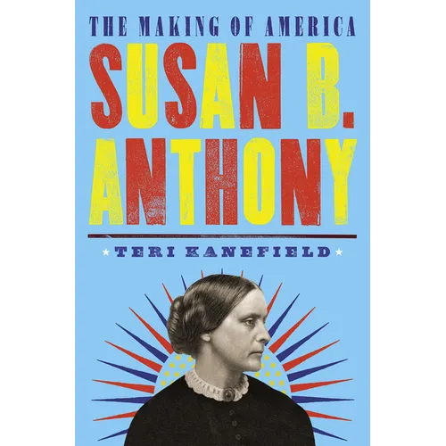 Susan B. Anthony: The Making of America #4