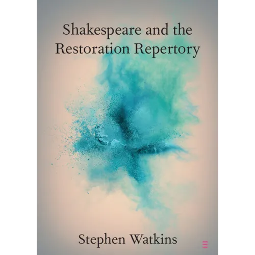 Shakespeare and the Restoration Repertory