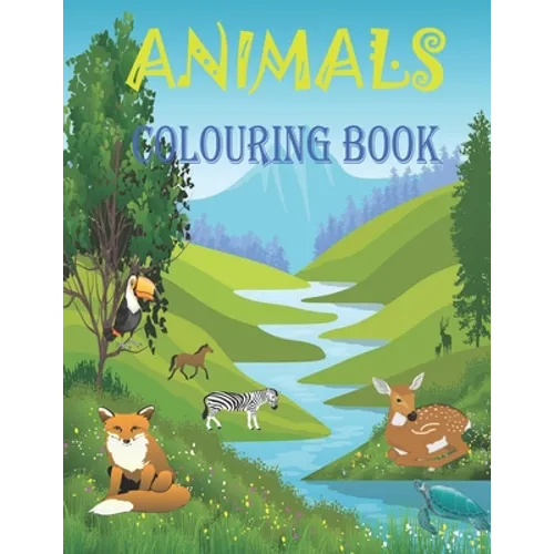 ANIMALS colouring book: ANIMALS colouring book: Colouring Books For Kids Awesome Animals: For Kids Aged 5+