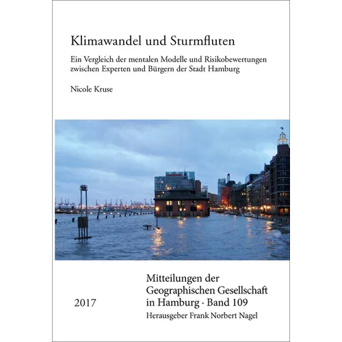 Klimawandel Und Sturmfluten: Ein Vergleich Der Mentalen Modelle Und Risikobewertungen Zwischen Experten Und Burgern Der Stadt Hamburg