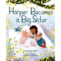 Harper Becomes a Big Sister