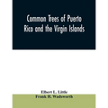 Common trees of Puerto Rico and the Virgin Islands