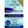 The Anatomy of Transformation: A Proven System Creating Results For Over A Quarter Century