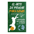 Arte de Pensar Para Niños, El -V2*