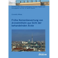 Frühe Nutzenbewertung von Arzneimitteln aus Sicht der behandelnden Ärzte
