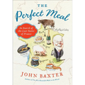 The Perfect Meal: In Search of the Lost Tastes of France