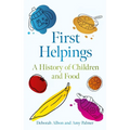 First Helpings: A History of Children and Food