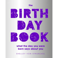 The Birthday Book: What the Day You Were Born Says about You