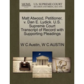 Matt Atwood, Petitioner, V. Dan E. Lydick. U.S. Supreme Court Transcript of Record with Supporting Pleadings