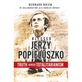 Blessed Jerzy Popieluszko: Truth Versus Totalitarianism