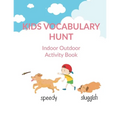 Kids Vocabulary Hunt Indoor Outdoor Activity Book: Activity book for kids to improve vocabulary through activities, New Words and Creative Writing and
