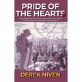 Pride of the Hearts: The untold story of the men and women who made the Great War heroes of Heart of Midlothian