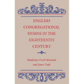 English Congregational Hymns in the Eighteenth Century