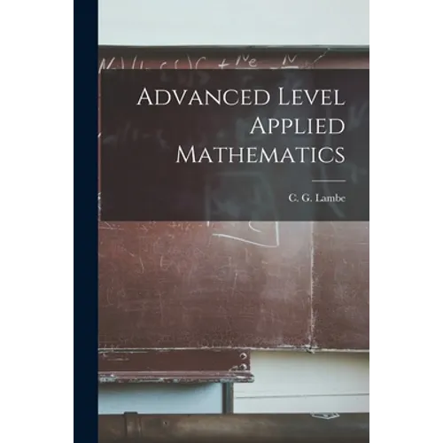 Advanced Level Applied Mathematics