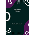 Bluebell; A Novel