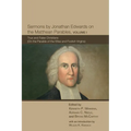 Sermons by Jonathan Edwards on the Matthean Parables, Volume I: True and False Christians (on the Parable of the Wise and Foolish Virgins)