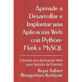 Aprende a Desarrollar e Implantar una Aplicación Web con Python-Flask y MySQL: Creando una Aplicación Web para Gestión de Eventos