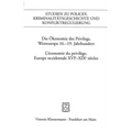 Die Okonomie Des Privilegs, Westeuropa 16.-19. Jh. / l'Economie Du Privlege, Europe Occidentale Xvie-XIX Siecles