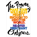 The Power of Onlyness: Make Your Wild Ideas Mighty Enough to Dent the World