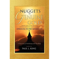 Nuggets of Genuine Gold: Experiencing the Spirit-Empowered Life -- A Treasury of Testimony and Teaching