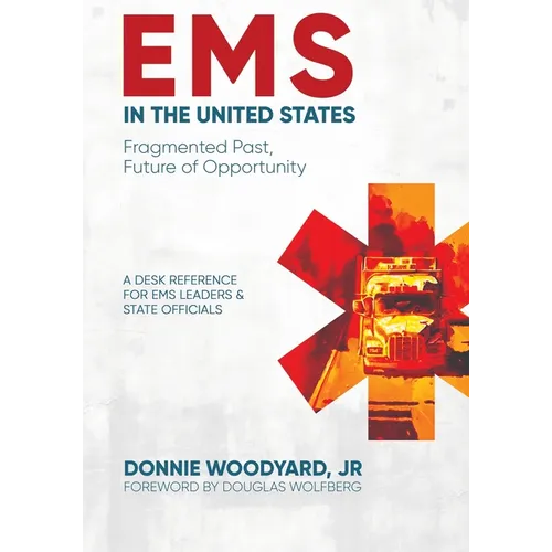 EMS in the United States: Fragmented Past, Future of Opportunity
