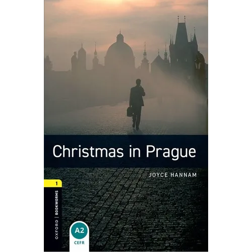 Oxford Bookworms Library: Christmas in Prague: Level 1: 400-Word Vocabulary