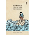 No Matter the Wreckage