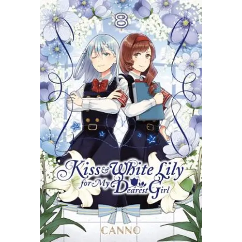 Kiss and White Lily for My Dearest Girl, Vol. 8