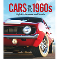 Cars of the 1960s: High Performance and Muscle