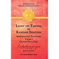 Light on Tantra in Kashmir Shaivism - Volume 2: Chapters Two and Three of Abhinavagupta's Tantraloka
