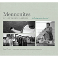 Mennonites of Southern Illinois: A Photographic Journal