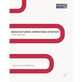 Manufacturing Operations Strategy: Texts and Cases