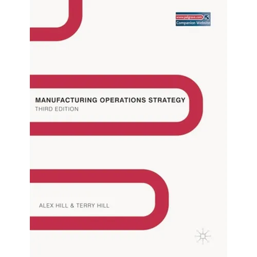 Manufacturing Operations Strategy: Texts and Cases