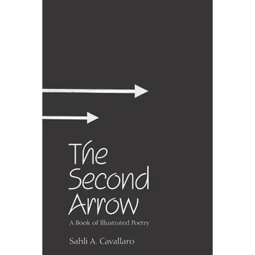 The Second Arrow: A Book of Illustrated Poetry
