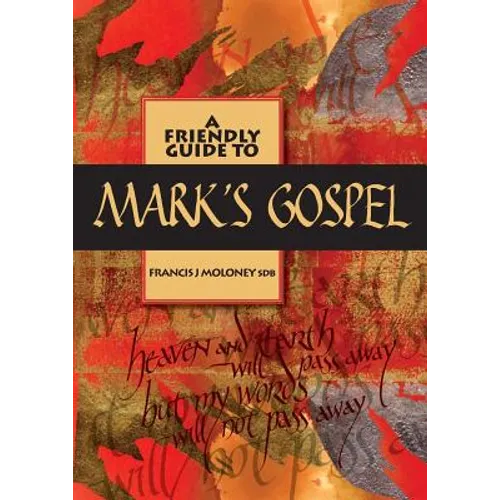 Friendly Guide to Mark's Gospel