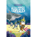 Tres Pequeños Narvales, Los