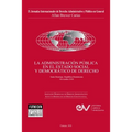 LA ADMINISTRACIÓN PÚBLICA EN EL ESTADO SOCIAL Y DEMOCRÁTICO DE DERECHO. JIX Jornadas Internacionales de Derecho Administrativo Allan R. Brewer-Carías