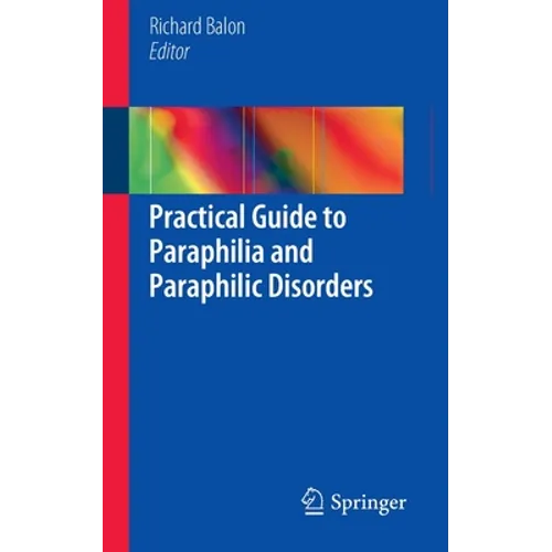 Practical Guide to Paraphilia and Paraphilic Disorders